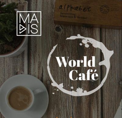 MADIS WORLD CAFÉ
